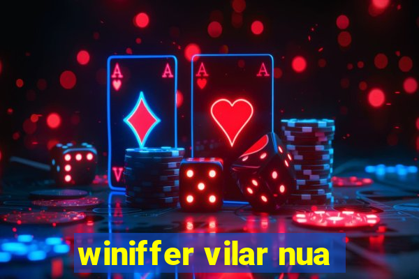 winiffer vilar nua