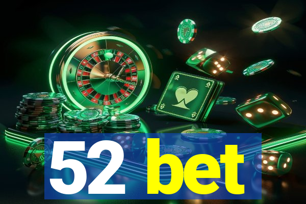 52 bet