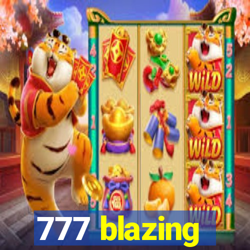 777 blazing