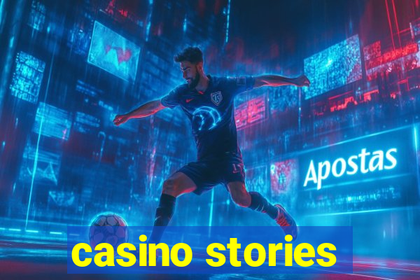 casino stories