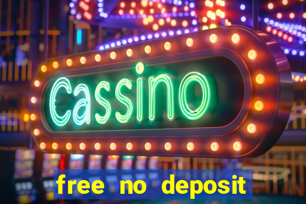 free no deposit bonuses casino