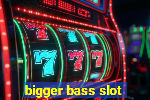 bigger bass slot