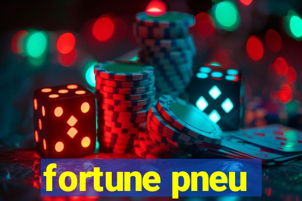 fortune pneu