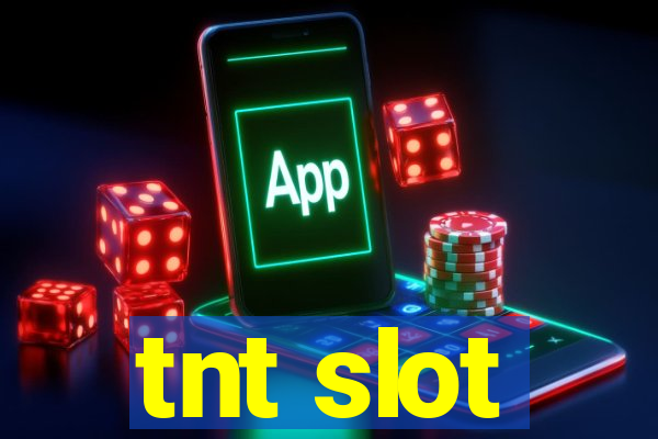 tnt slot