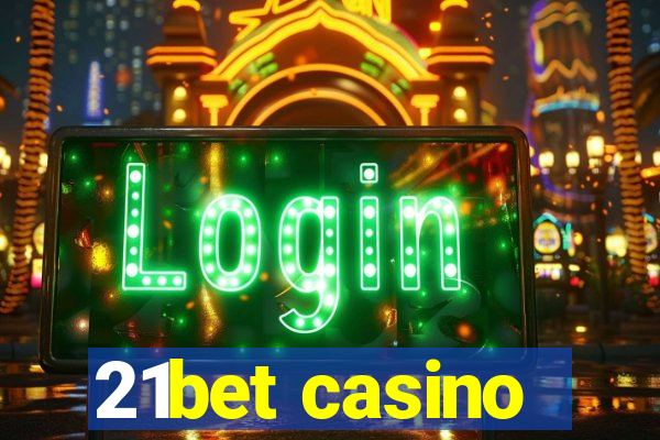 21bet casino