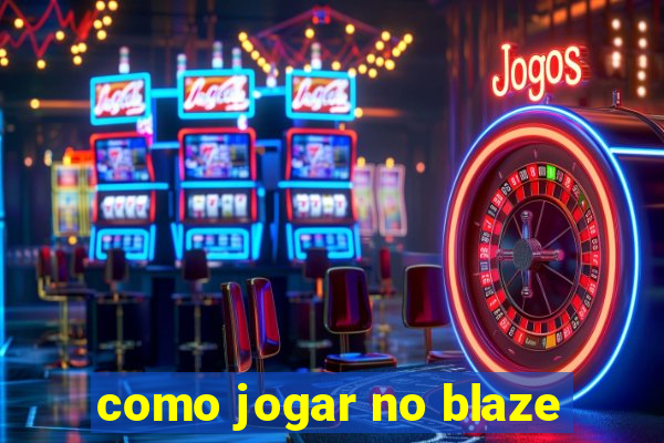 como jogar no blaze