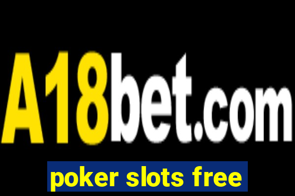 poker slots free