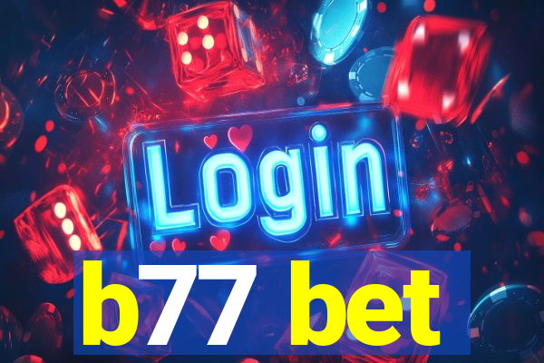 b77 bet