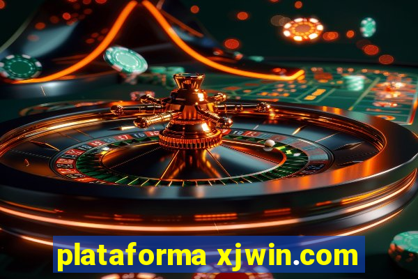 plataforma xjwin.com