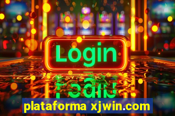 plataforma xjwin.com