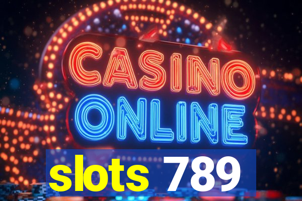 slots 789