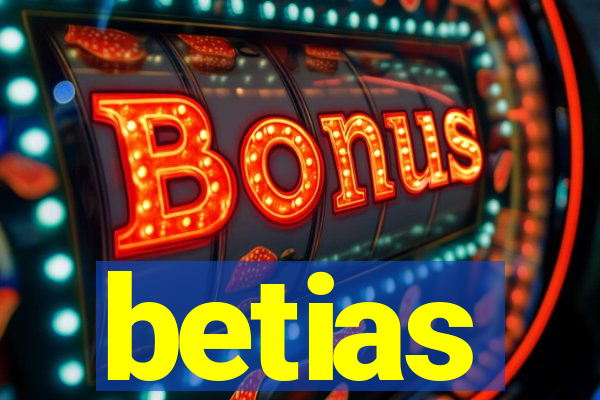 betias