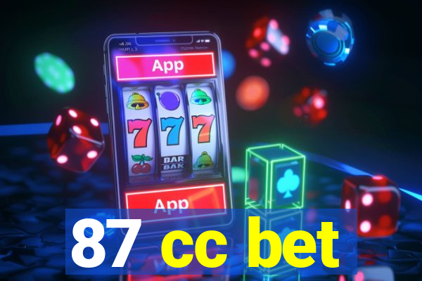 87 cc bet