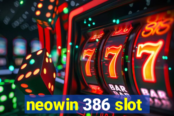 neowin 386 slot