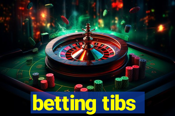 betting tibs