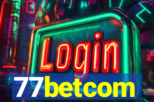 77betcom