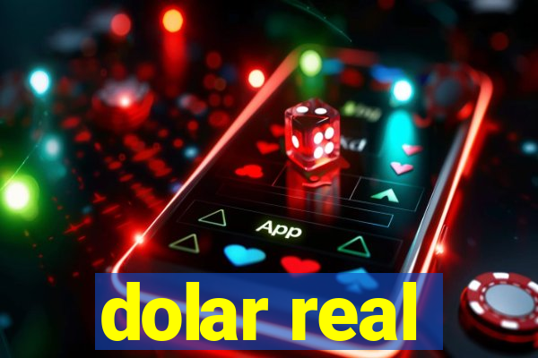 dolar real