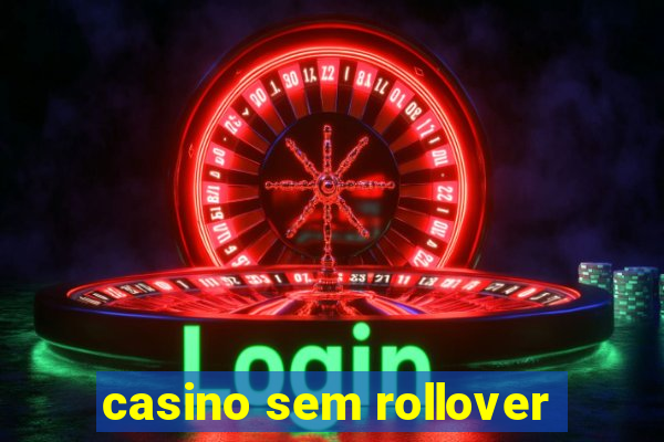 casino sem rollover