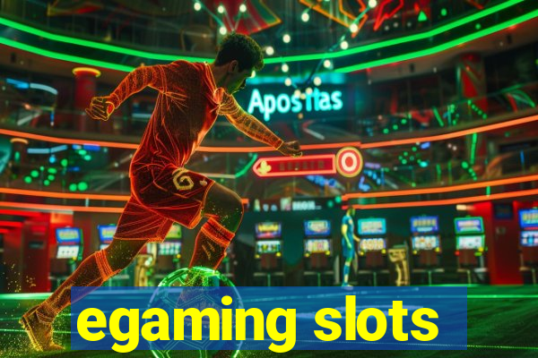 egaming slots