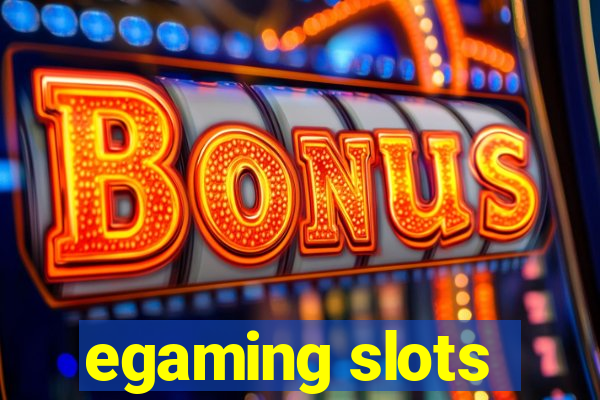 egaming slots