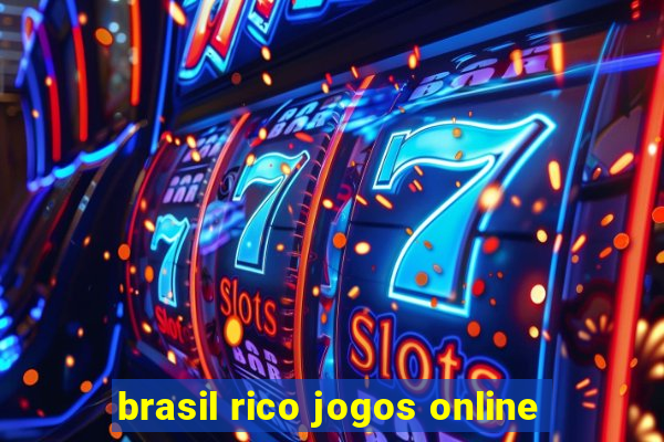 brasil rico jogos online