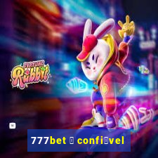 777bet 茅 confi谩vel