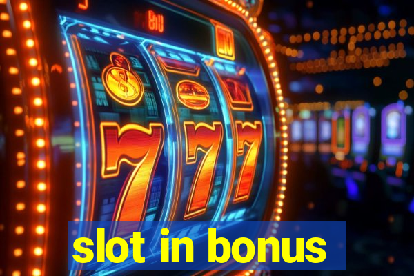 slot in bonus