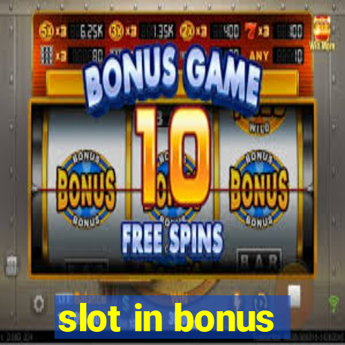 slot in bonus