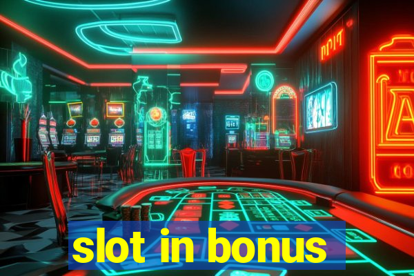 slot in bonus