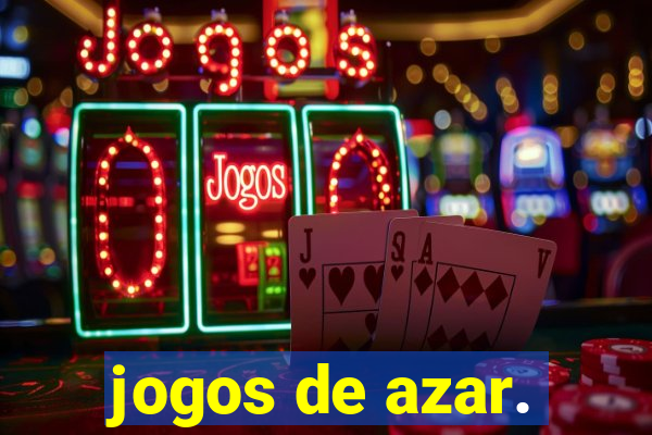 jogos de azar.