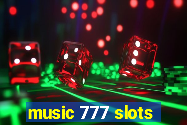 music 777 slots