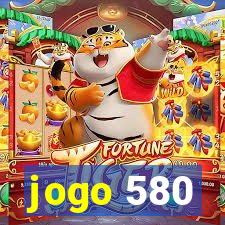 jogo 580