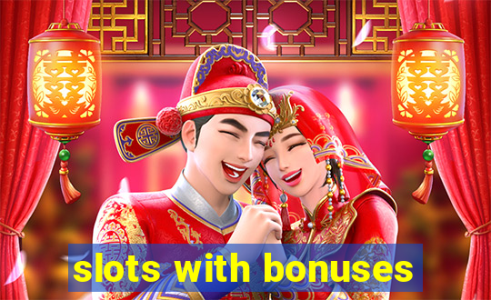 slots with bonuses