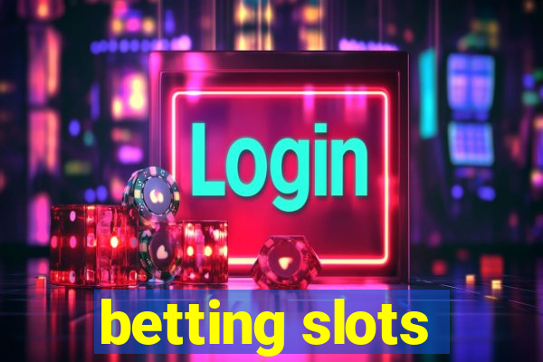 betting slots