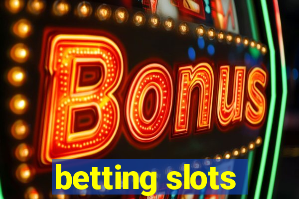 betting slots