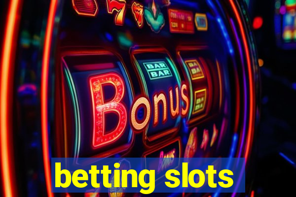 betting slots