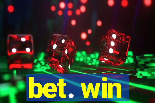 bet. win