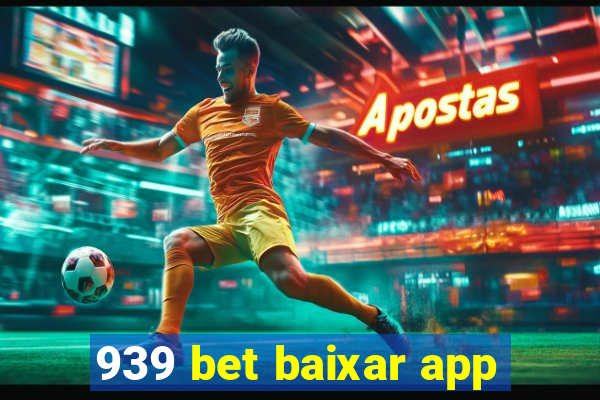 939 bet baixar app