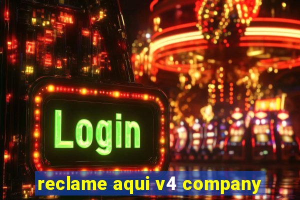 reclame aqui v4 company