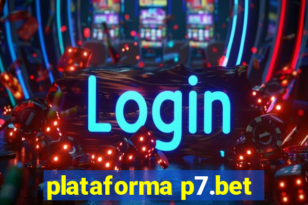 plataforma p7.bet