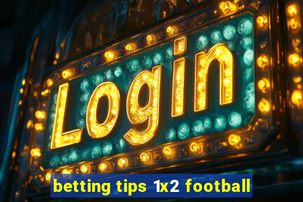 betting tips 1x2 football