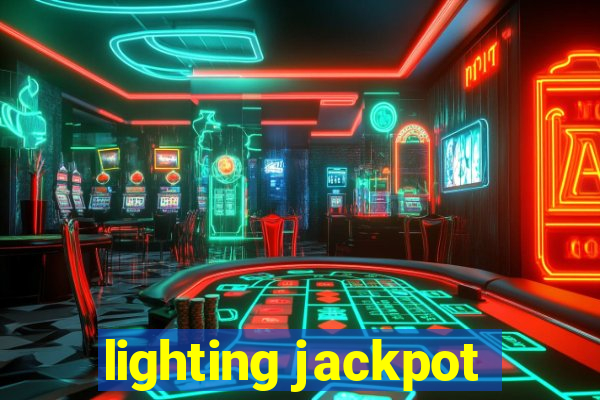 lighting jackpot