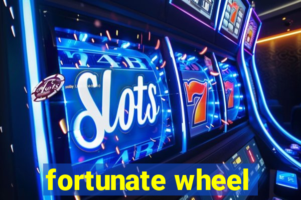 fortunate wheel