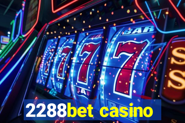 2288bet casino