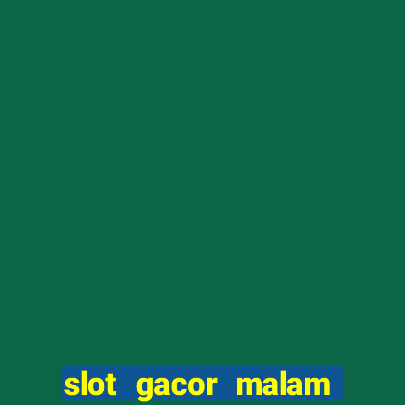 slot gacor malam ini pragmatic