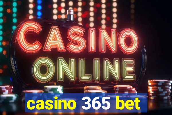 casino 365 bet