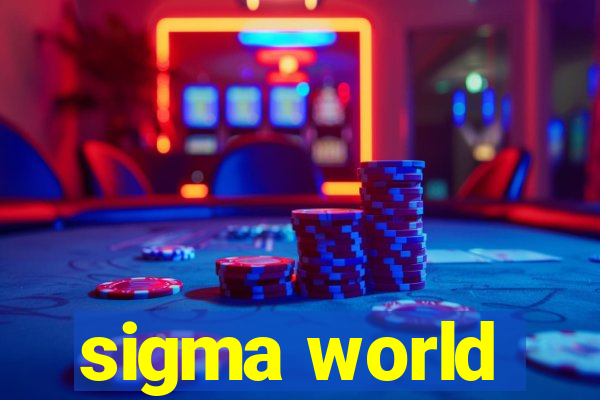 sigma world