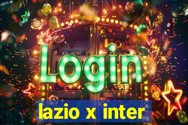 lazio x inter