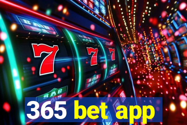 365 bet app