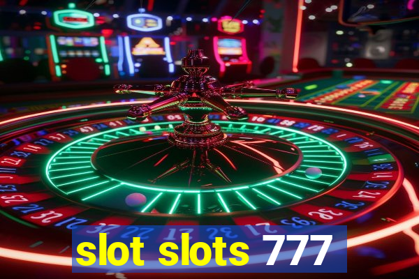 slot slots 777